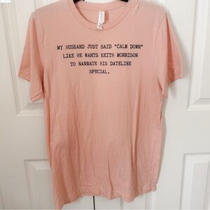 Bella Canvas Light Pink Graphic Tee with Humorous Dateline Text Size M